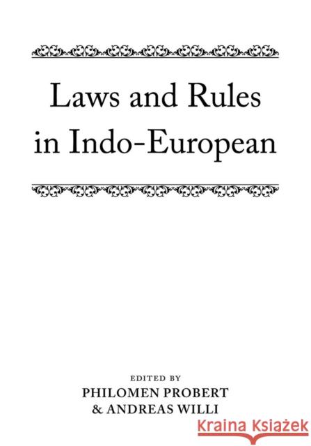 Laws and Rules in Indo-European Philomen Probert 9780199609925 0