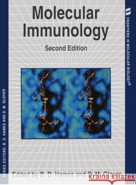 Molecular Immunology Glover Hames David Ed. B. Ed. David Ed. B. Ed. Hames David M. Glover 9780199633784 Oxford University Press, USA