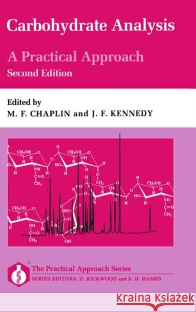 Carbohydrate Analysis: A Practical Approach Chaplin, M. F. 9780199634491 Oxford University Press, USA