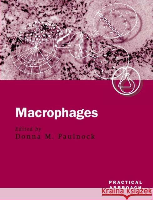 Macrophages: A Practical Approach Paulnock, Donna M. 9780199636884 Oxford University Press