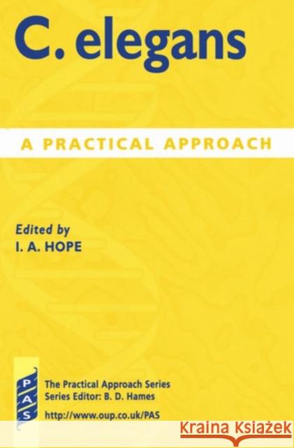 C. Elegans: A Practical Approach Hope, Ian A. 9780199637386 0