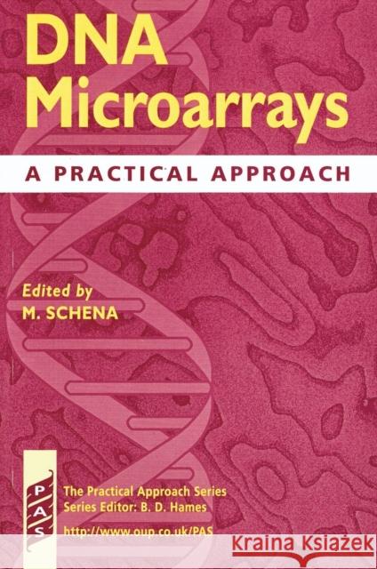 DNA Microarrays: A Practical Approach Schena, Mark 9780199637768 Oxford University Press