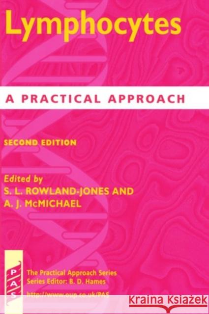 Lymphocytes: A Practical Approach Rowland-Jones, Sarah L. 9780199638161 Oxford University Press, USA