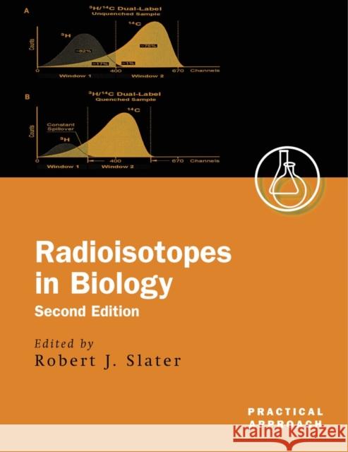 Radioisotopes in Biology Robert J. Slater 9780199638260