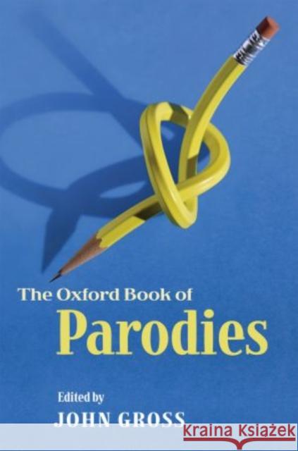 The Oxford Book of Parodies John Gross 9780199639373 0