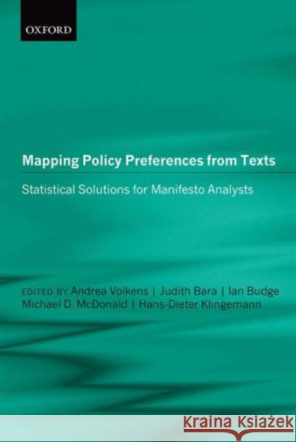 Mapping Policy Preferences from Texts III: Statistical Solutions for Manifesto Analysts Volkens, Andrea 9780199640041 Oxford University Press