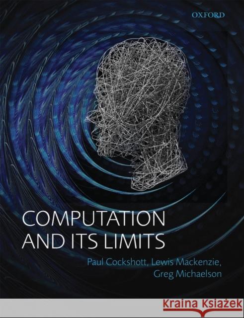 Computation and Its Limits Cockshott, Paul 9780199640324 0