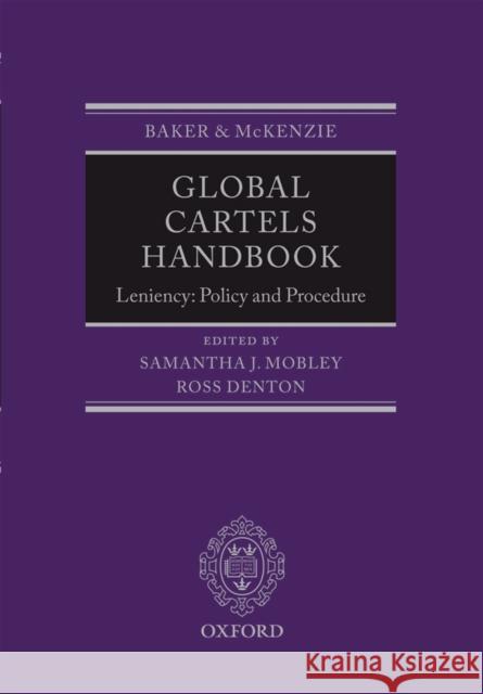 Global Cartels Handbook: Leniency, Policies and Procedure Mobley, Samantha 9780199641000 Oxford University Press