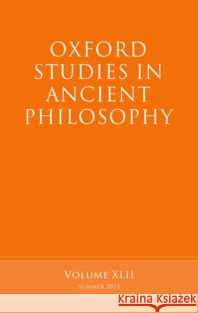 Oxford Studies in Ancient Philosophy: Volume 42 Inwood, Brad 9780199644391