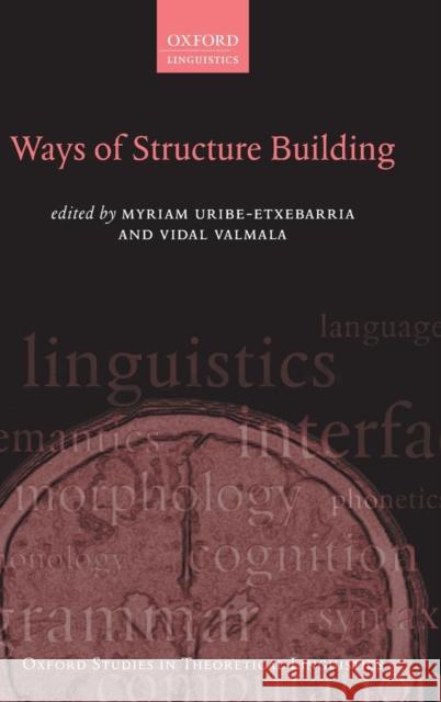 Ways of Structure Building Myriam Uribe-Etxebarria Vidal Valmala  9780199644933