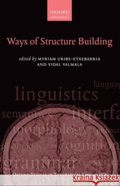 Ways of Structure Building Myriam Uribe-Etxebarria Vidal Valmala  9780199644940