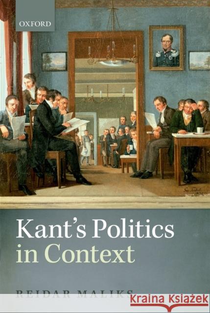 Kant's Politics in Context Reidar Maliks 9780199645152