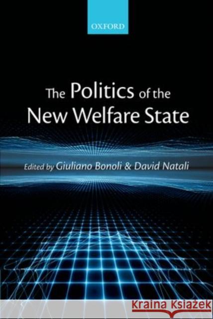 The Politics of the New Welfare State Giuliano Bonoli 9780199645251 0