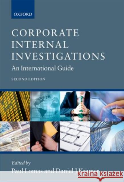 Corporate Internal Investigations: An International Guide Lomas, Paul 9780199645329 Oxford University Press, USA