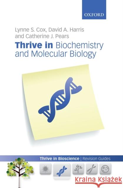 Thrive in Biochemistry and Molecular Biology Lynne Cox 9780199645480 0