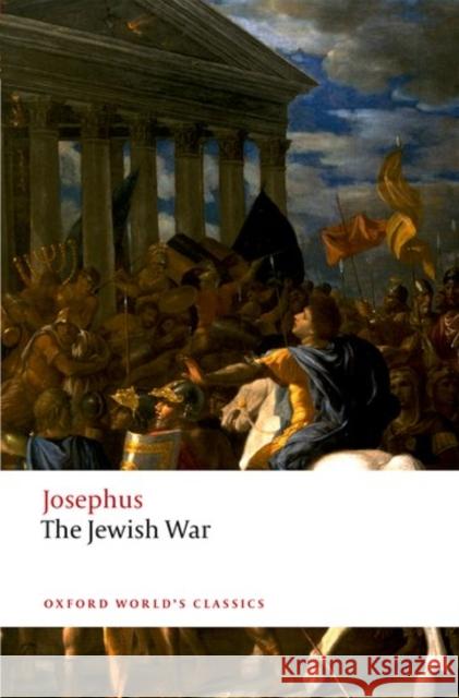 The Jewish War Josephus 9780199646029 Oxford University Press