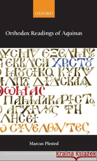 Orthodox Readings of Aquinas Marcus Plested 9780199650651 Oxford University Press, USA