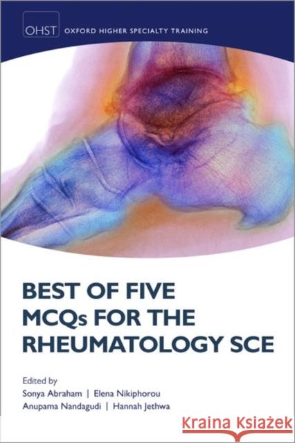 Best of Five McQs for the Rheumatology Sce Abraham, Sonya 9780199651436