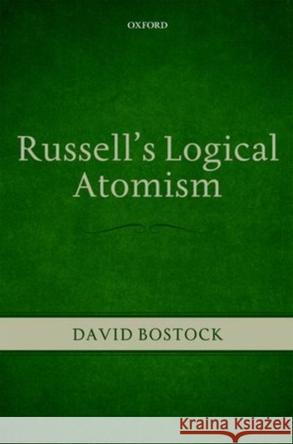 Russell's Logical Atomism David Bostock 9780199651443