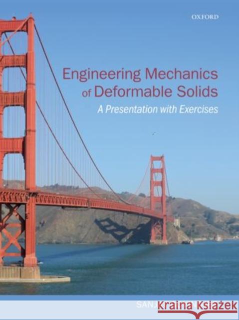 Engineering Mechanics of Deformable Solids: A Presentation with Exercises Govindjee, Sanjay 9780199651641