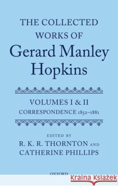 The Collected Works of Gerard Manley Hopkins 2 Volume Set Thornton, R. K. R. 9780199653706 Oxford University Press, USA