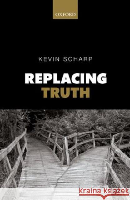 Replacing Truth Kevin Scharp 9780199653850 Oxford University Press, USA