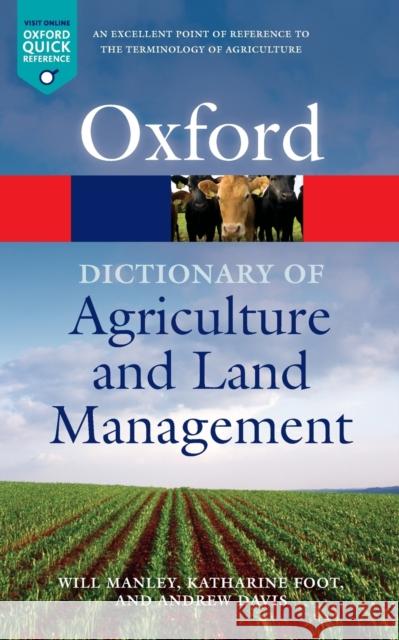 A Dictionary of Agriculture and Land Management Will Manley 9780199654406 Oxford University Press