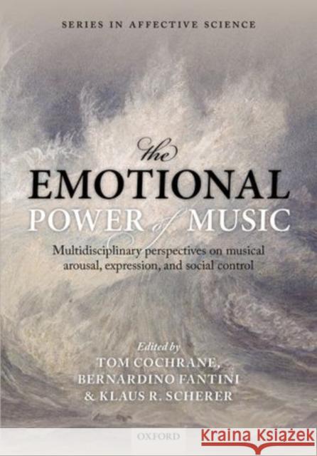 The Emotional Power of Music Cochrane, Tom 9780199654888
