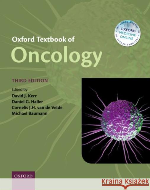 Oxford Textbook of Oncology David J. Kerr Daniel G. Haller Cornelius J. H. Va 9780199656103 Oxford University Press, USA