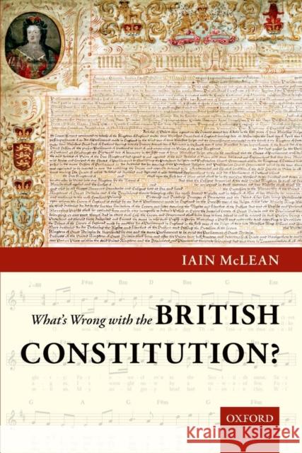 What's Wrong with the British Constitution? Iain McLean 9780199656455 0