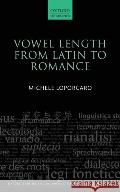 Vowel Length from Latin to Romance Michele Loporcaro 9780199656554 Oxford University Press, USA