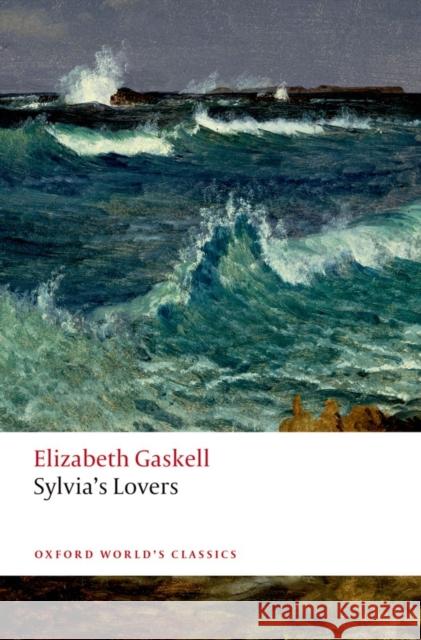 Sylvia's Lovers Elizabeth Gaskell 9780199656738 Oxford University Press