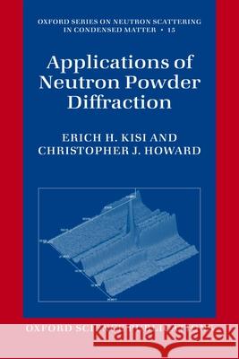 Applications of Neutron Powder Diffraction Christopher J Kisi 9780199657421 0