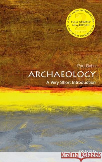 Archaeology: A Very Short Introduction Paul Bahn 9780199657438 Oxford University Press