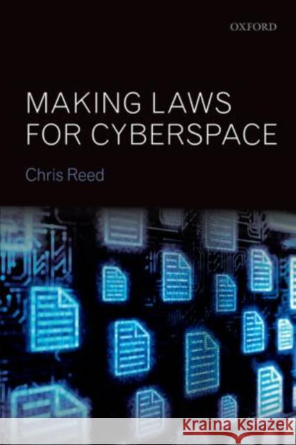 Making Laws for Cyberspace Chris Reed 9780199657612