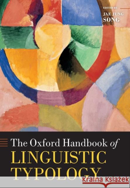 The Oxford Handbook of Linguistic Typology Jae Jung Song 9780199658404 0