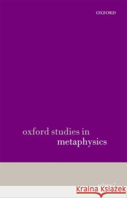 Oxford Studies in Metaphysics, Volume 7 Bennett, Karen 9780199659074