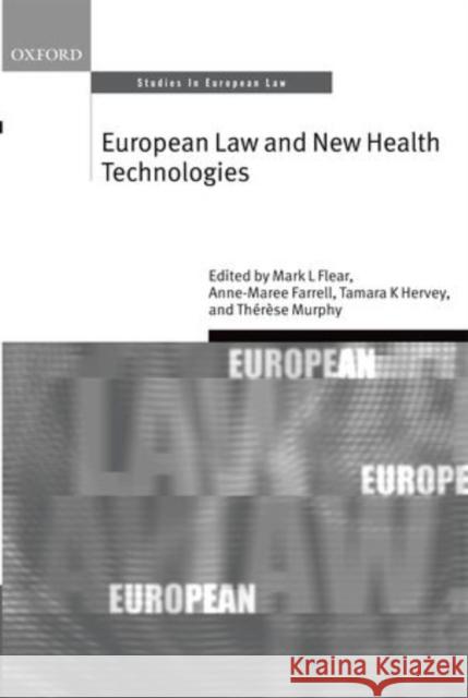 European Law and New Health Technologies Mark L. Flear Anne-Maree Farrell Tamara K. Hervey 9780199659210 Oxford University Press, USA