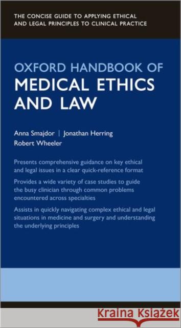Oxford Handbook of Medical Ethics and Law Wheeler 9780199659425