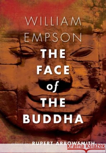 The Face of the Buddha William Empson 9780199659678 OXFORD UNIVERSITY PRESS ACADEM