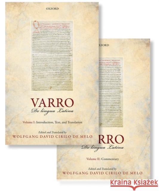 Varro: de Lingua Latina: Introduction, Text, Translation, and Commentary Two-Volume Set de Melo, Wolfgang David Cirilo 9780199659739 Oxford University Press, USA