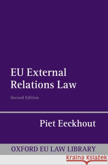 EU External Relations Law Piet Eeckhout 9780199659951