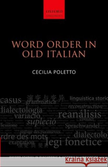 Word Order in Old Italian Cecilia Poletto 9780199660247 Oxford University Press, USA