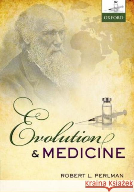 Evolution and Medicine Robert Perlman 9780199661718 Oxford University Press, USA