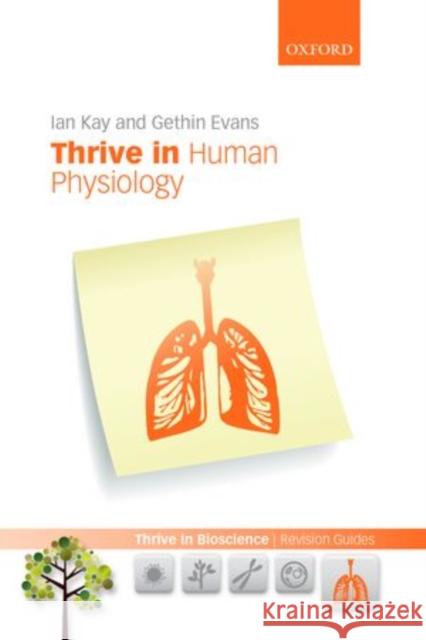 Thrive in Human Physiology Ian Kay 9780199662487 Oxford University Press