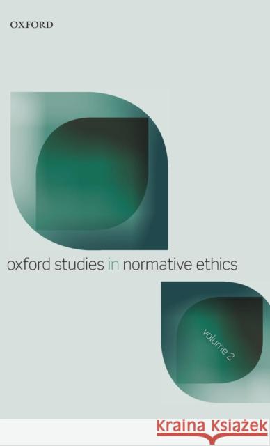 Oxford Studies in Normative Ethics: Volume 2 Timmons, Mark 9780199662951