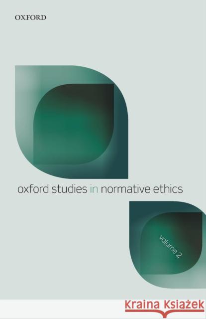 Oxford Studies in Normative Ethics: Volume 2 Timmons, Mark 9780199662968