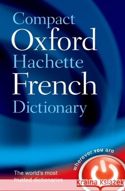 Compact Oxford-Hachette French Dictionary Oxford Languages 9780199663118 Oxford University Press