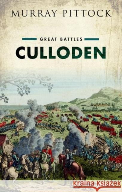 Culloden: Great Battles Murray Pittock 9780199664078 Oxford University Press