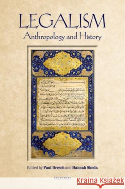 Legalism: Anthropology and History Dresch, Paul 9780199664269